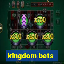 kingdom bets