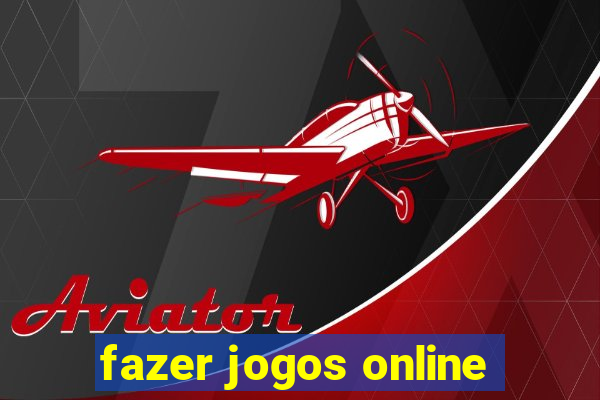 fazer jogos online