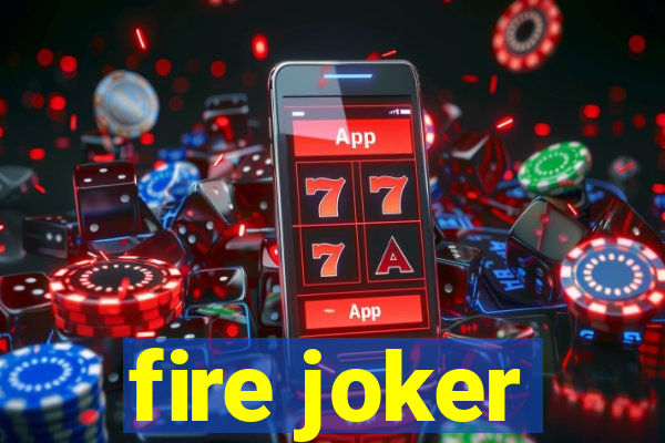 fire joker