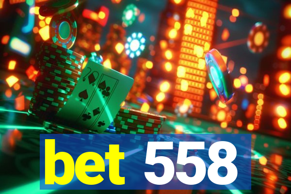 bet 558