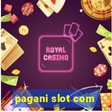 pagani slot com