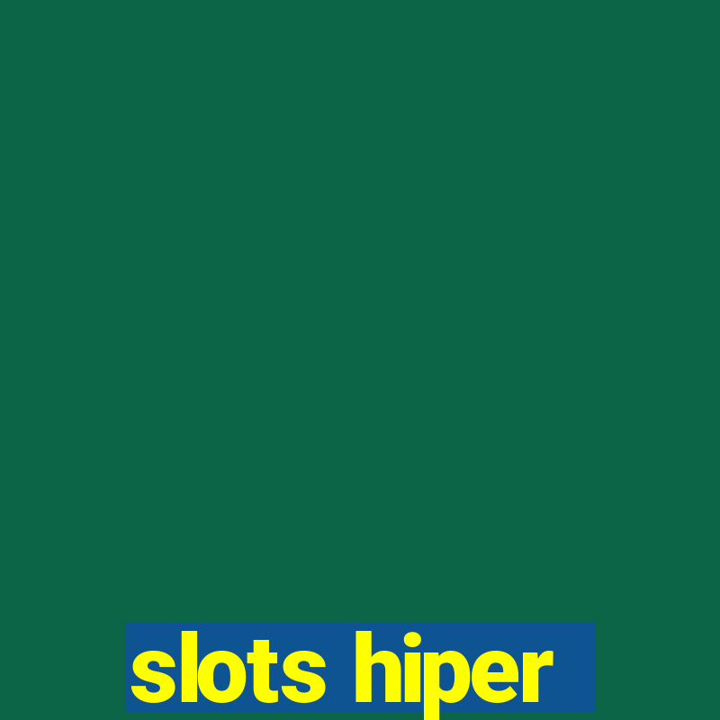 slots hiper