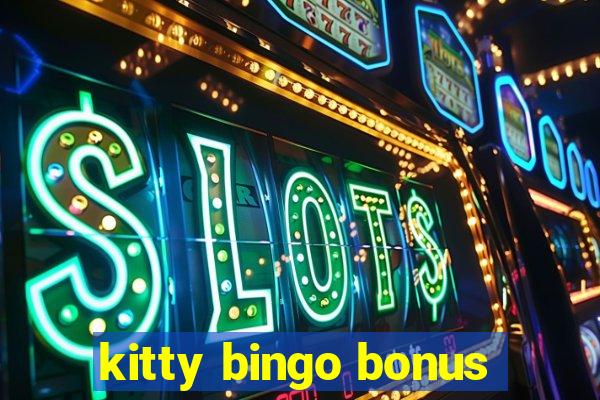 kitty bingo bonus