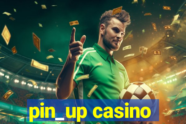 pin_up casino