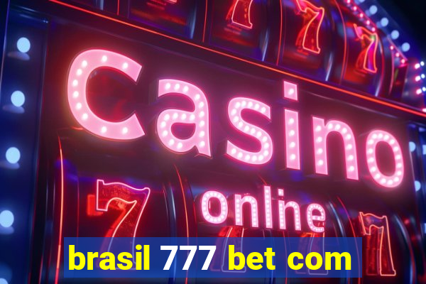 brasil 777 bet com