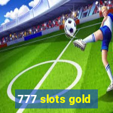 777 slots gold