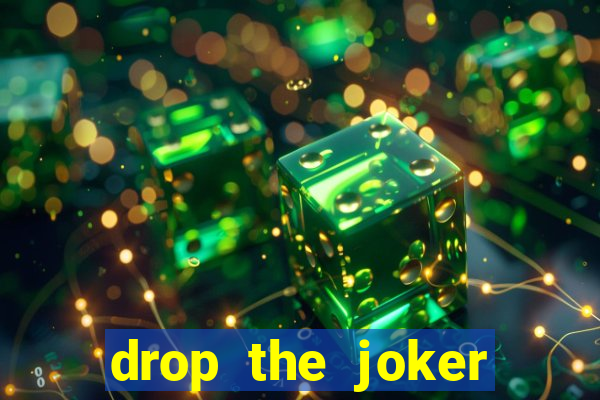 drop the joker slot free play