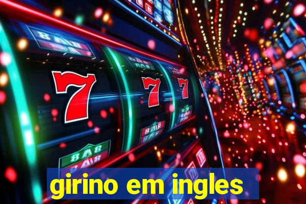 girino em ingles