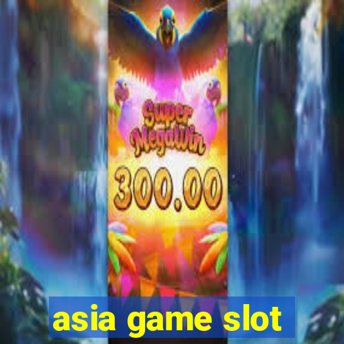 asia game slot