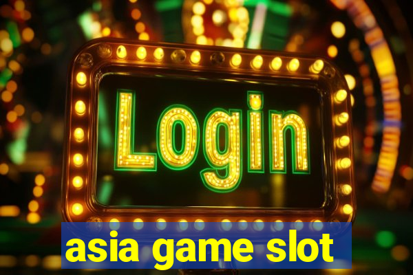 asia game slot