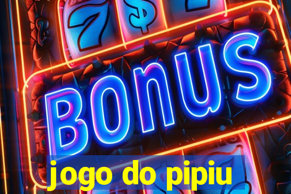 jogo do pipiu