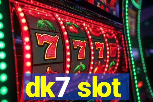 dk7 slot