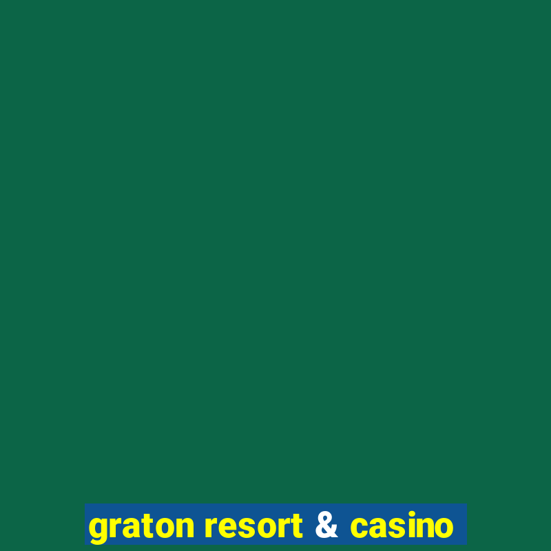 graton resort & casino