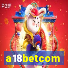 a18betcom