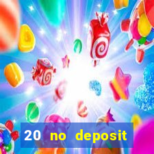 20 no deposit bonus casino