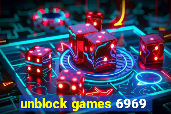 unblock games 6969