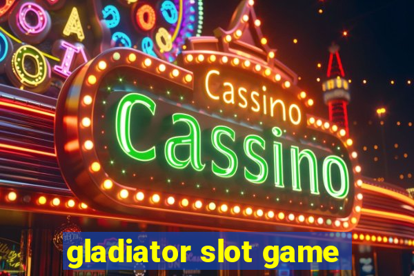 gladiator slot game