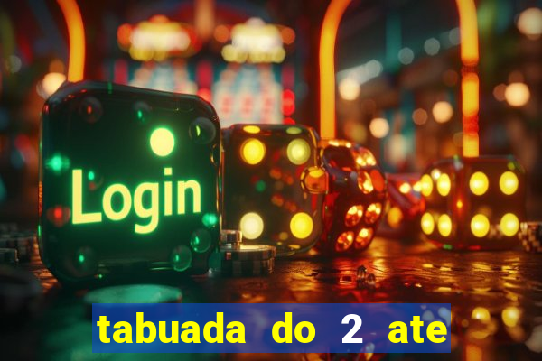 tabuada do 2 ate o 5