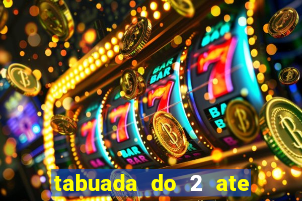 tabuada do 2 ate o 5