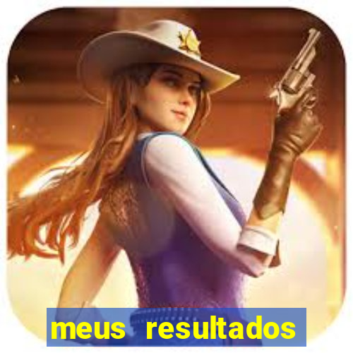 meus resultados movel hoje