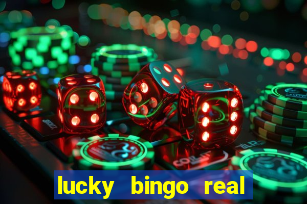 lucky bingo real or fake