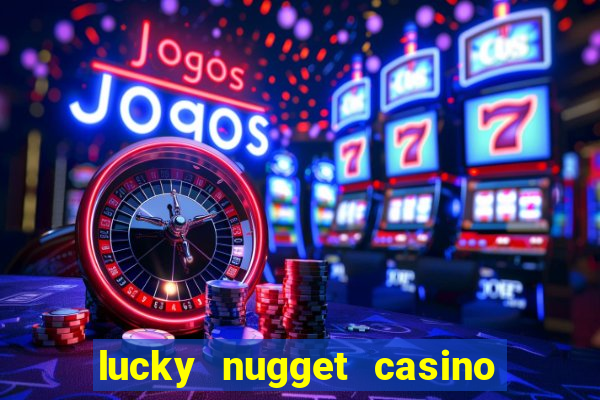 lucky nugget casino free spins