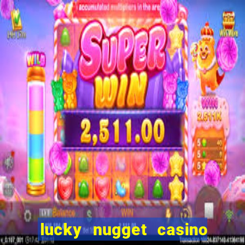 lucky nugget casino free spins