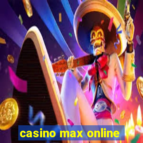 casino max online