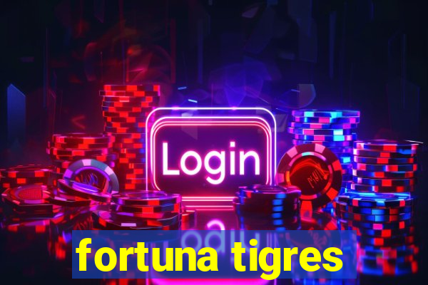 fortuna tigres