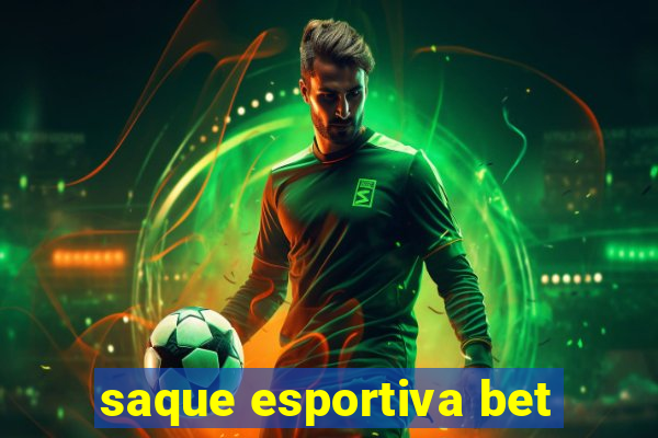 saque esportiva bet