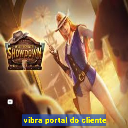 vibra portal do cliente