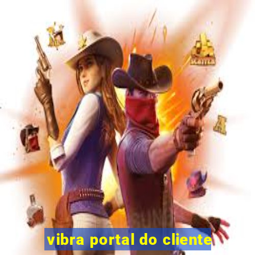 vibra portal do cliente