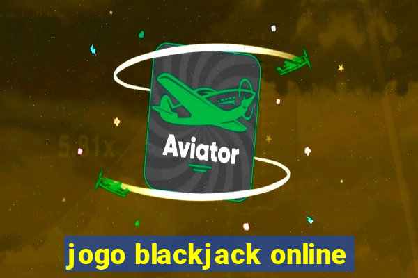 jogo blackjack online