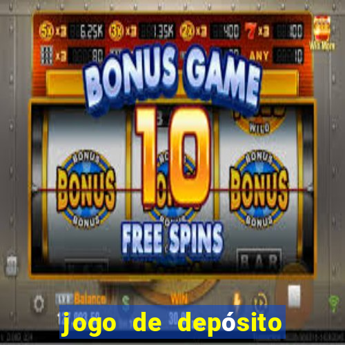 jogo de depósito de 1 real