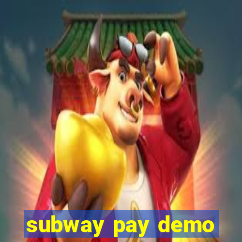 subway pay demo