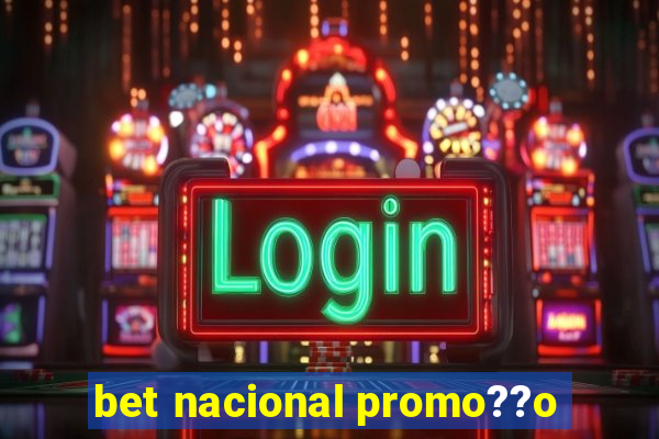 bet nacional promo??o