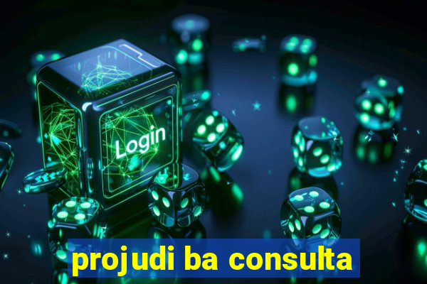 projudi ba consulta