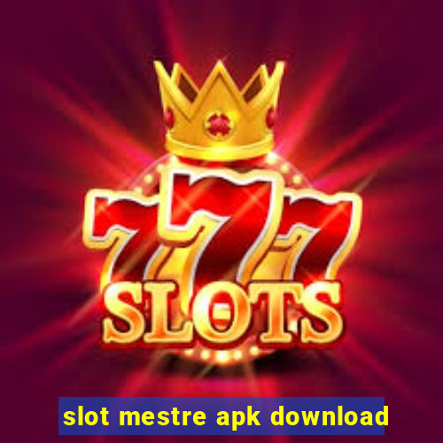 slot mestre apk download