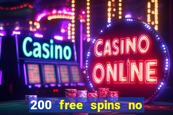 200 free spins no deposit casinos