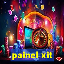 painel xit