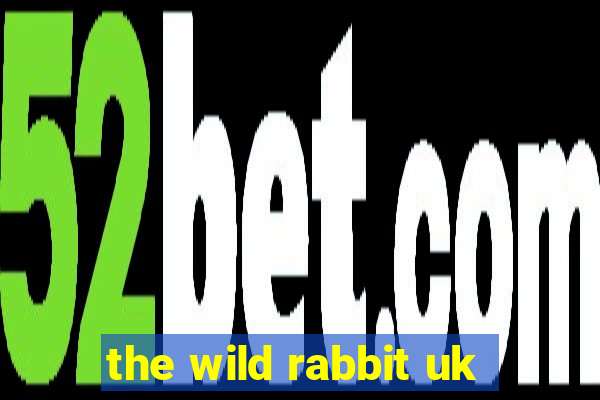 the wild rabbit uk