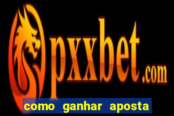 como ganhar aposta gratis betano