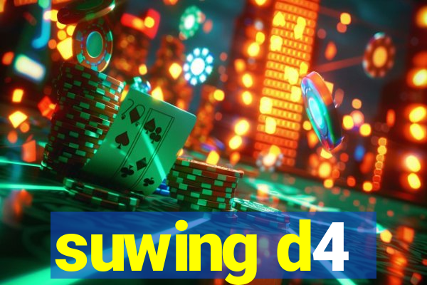 suwing d4