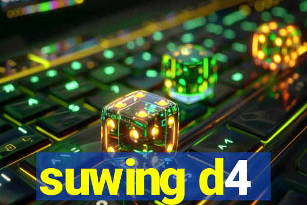 suwing d4