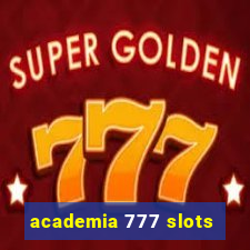 academia 777 slots