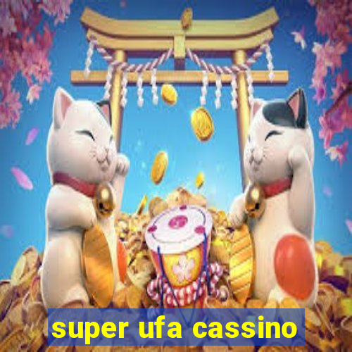 super ufa cassino