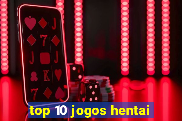 top 10 jogos hentai