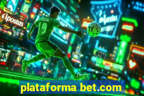 plataforma bet.com