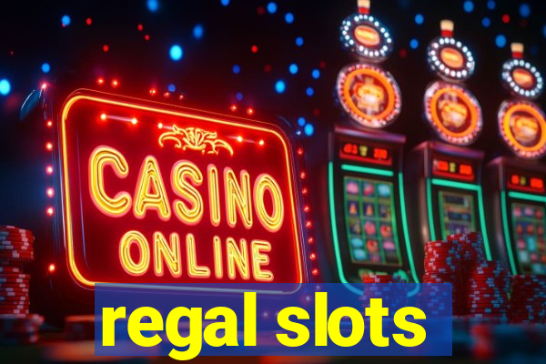 regal slots