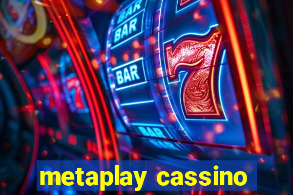 metaplay cassino